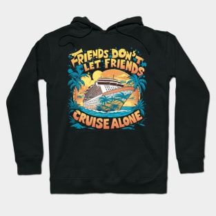 Squad Matching Cruise Ship Funny Friends Cruise Vacation Hoodie